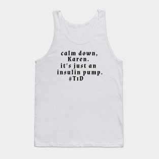 Calm Down, Karen. Tank Top